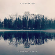 the album cover for Kevin Hearn - Calm + Cents [Colored Vinyl]