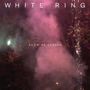the album cover for White Ring - Show Me Heaven (Blk) [Limited Edition] [Download Included]
