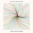 the album cover for El Petit De Cal Eril - Com Quan Dormim