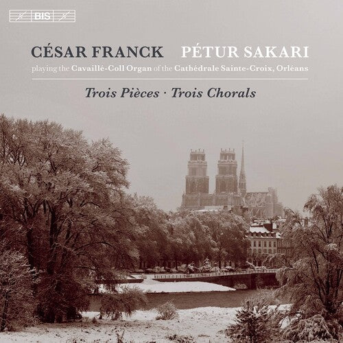 Franck / Sakari - Trois Pieces / Trois Chorals - Super Audio CD