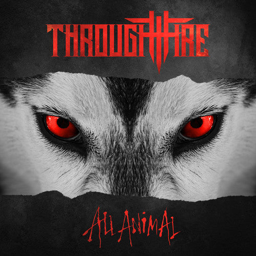 Through Fire - All Animal [CD]