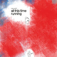 the album cover for Craig Cardiff - All This Time Running [LP]