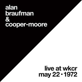 the album cover for Alan Braufman  / Cooper-Moore - Live At Wkcr May 22 1972