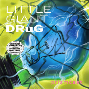 the album cover for Prismcast - Little Giant Drug (Green Vinyl) [Colored Vinyl] (Grn) [Limited Edition]