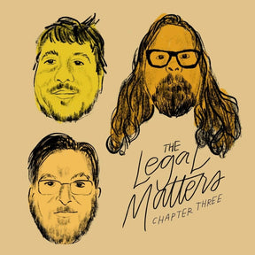 the album cover for Legal Matters - Chapter Three