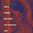 the album cover for FALL - Live At Tramps New York 1984