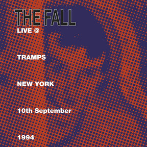 the album cover for FALL - Live At Tramps New York 1984