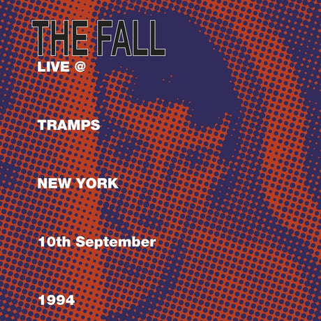 the album cover for FALL - Live At Tramps New York 1984