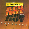 the album cover for Elroy Bailey - Red Hot Dub [180 Gram]