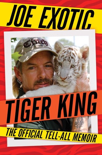 Exotic,joe - Tiger King - Books