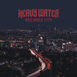 the album cover for Heavy Water - Red Brick City