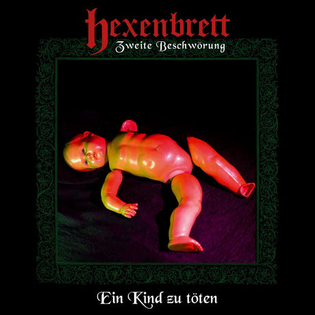 the album cover for Hexenbrett - Zweite Beschworung: Ein Kind Zu Toten