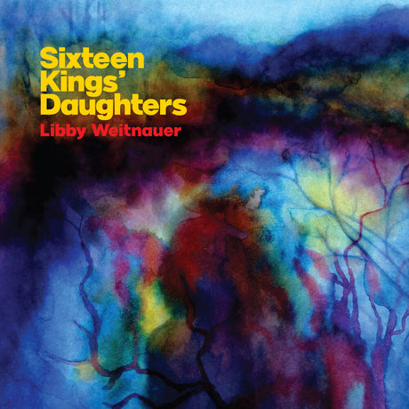 the album cover for Libby Weitnauer - Sixteen Kings' Daughters