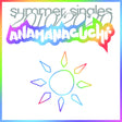 the album cover for Anamanaguchi - Summer Singles 2010/2020 (White Vinyl)