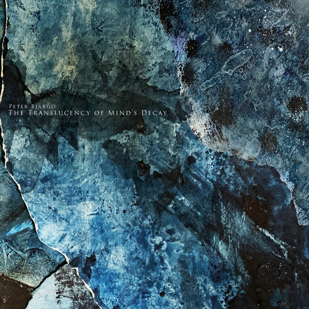 the album cover for Peter Bjargo - Translucency Of Mind's Decay (Uk)