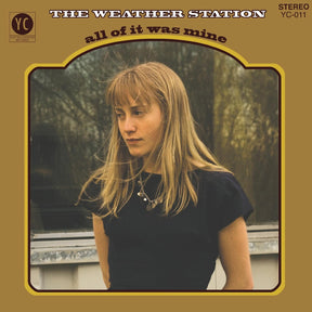 the album cover for The Weather Station - All Of It Was Mine: 10th Anniversary [LP]