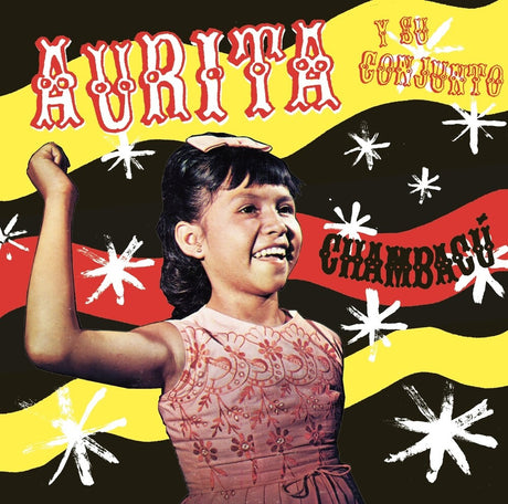the album cover for Aurita Y Su Conjunto - Chambacu [Reissue]