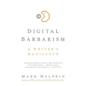 Digital Barbarism: A Writer's Manifesto