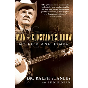 Man of Constant Sorrow: My Life and Times