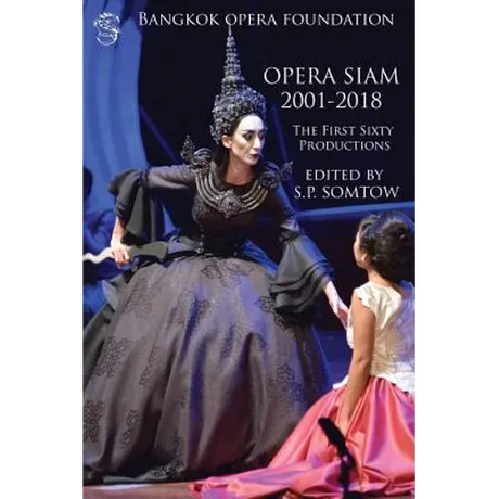 Opera Siam 2001-2018: The First Sixty Productions