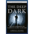 The Deep Dark: Disaster and Redemption in America's Richest Silver Mine