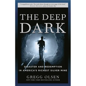 The Deep Dark: Disaster and Redemption in America's Richest Silver Mine