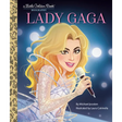 Lady Gaga: A Little Golden Book Biography