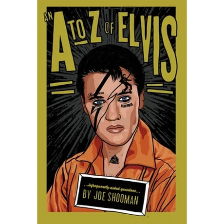 An A to Z of Elvis: Infrequently Asked Questions