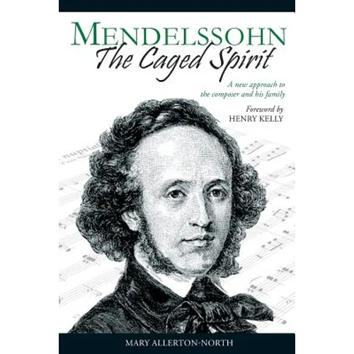 Mendelssohn - The Caged Spirit