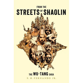 From the Streets of Shaolin: The Wu-Tang Saga