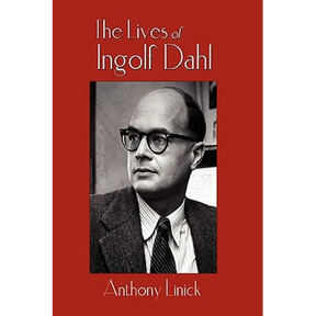 The Lives of Ingolf Dahl