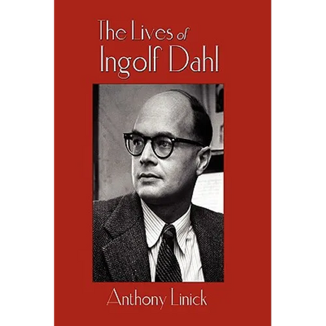 The Lives of Ingolf Dahl