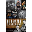 Alabama Musicians: Musical Heritage from the Heart of Dixie