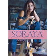 Soraya: A Life of Music, a Legacy of Hope
