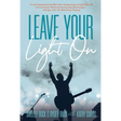 Leave Your Light On: The Musical Mantra Left Behind by an Illuminating Spirit