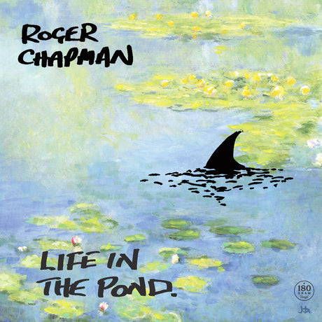 the album cover for Roger Chapman - Life In The Pond