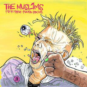 the album cover for The Muslims - Fuck These Fuckin Fascists [LP]