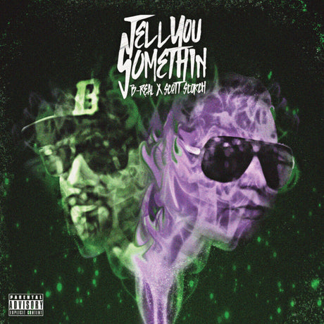 the album cover for B Real X Scott Storch - Tell You Something