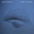 the album cover for Matteo Myderwyk - Notes Of Longing
