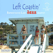 the album cover for Sophisticated Lady Jazz Quartet - Left Coastin