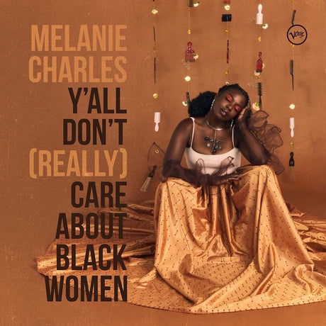 the album cover for Melanie Charles - Y'all Don't (Really) Care About Black Women [LP]