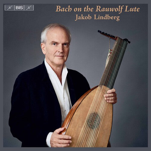 Bach,j.s. / Lindberg - Bach On The Rauwolf Lute - Super Audio CD