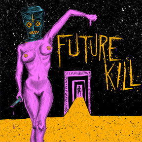 the album cover for Future Kill - Mind Tasters Floor Wasters