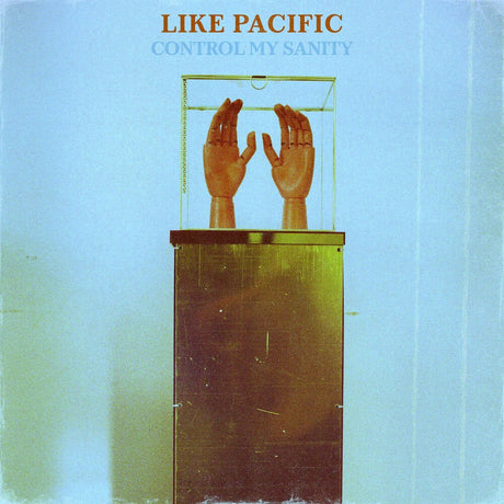 the album cover for Like Pacific - Control My Sanity [LP]