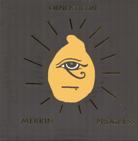 the album cover for Obnosticon - Merkin Progress