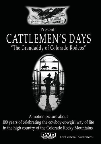 Cattleman's Days: Grandaddy Of Colorado Rodeos - Cattleman's Days: Grandaddy Of Colorado Rodeos - DVD