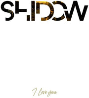the album cover for SHIDOW - I Love You (Spa)
