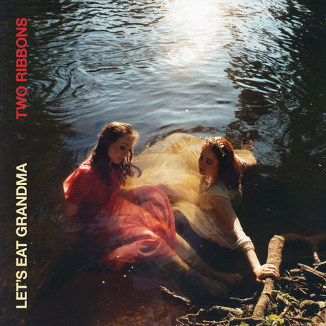 the album cover for Let's Eat Grandma - Two Ribbons [LP]