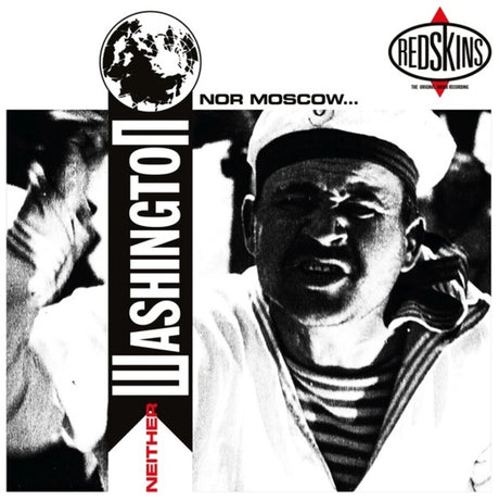 the album cover for Redskins - Neither Washington Nor Moscow (Aniv)