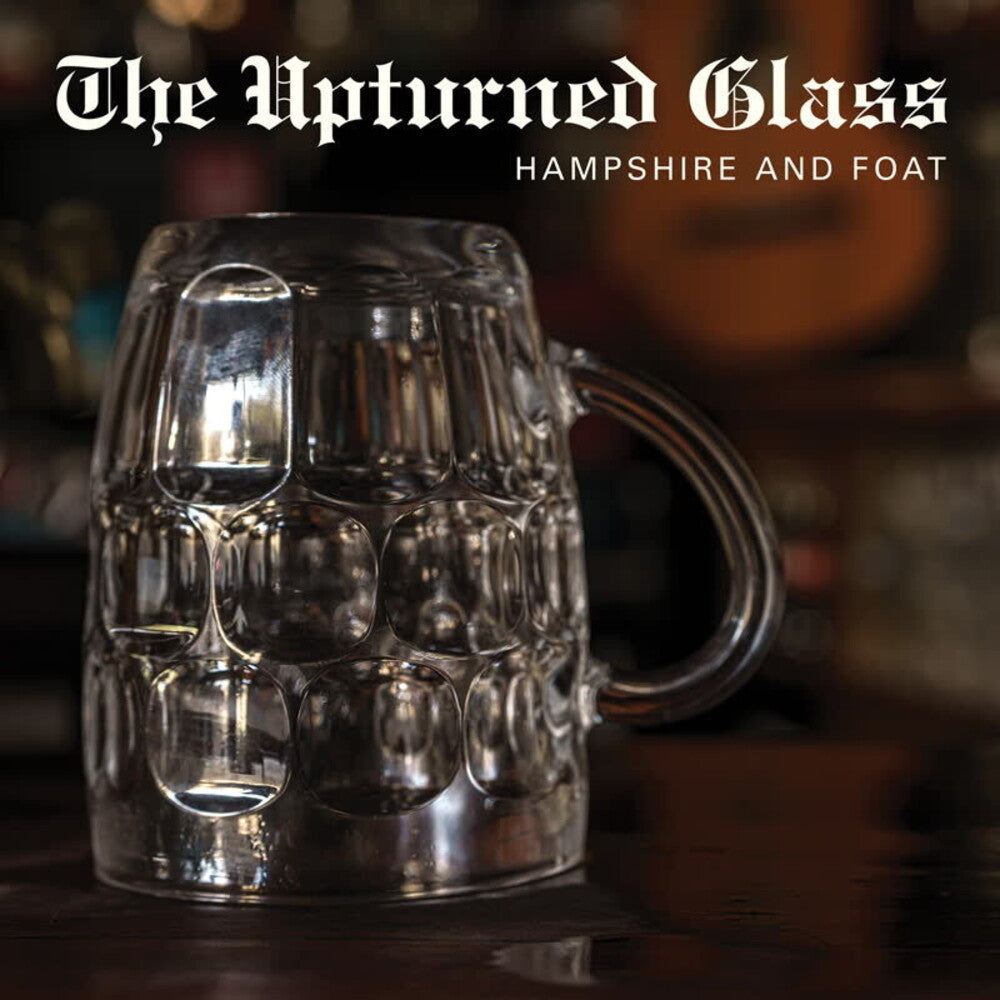 the album cover for Hampshire & Foat - Upturned Glass